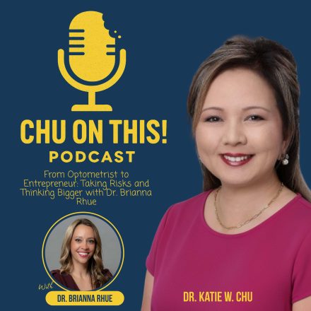 From Optometrist to Entrepreneur: Taking Risks and Thinking Bigger with Dr. Brianna Rhue